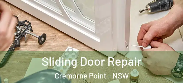 Sliding Door Repair Cremorne Point - NSW