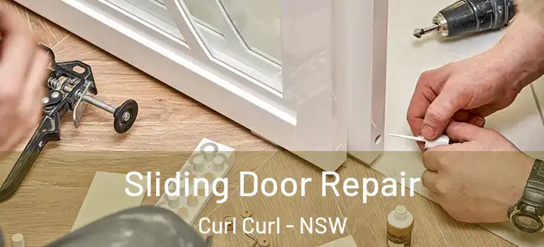 Sliding Door Repair Curl Curl - NSW