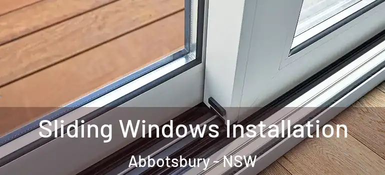 Sliding Windows Installation Abbotsbury - NSW