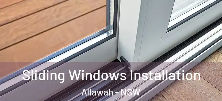 Sliding Windows Installation Allawah - NSW