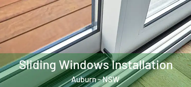 Sliding Windows Installation Auburn - NSW