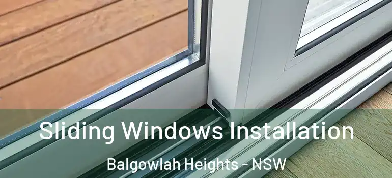 Sliding Windows Installation Balgowlah Heights - NSW
