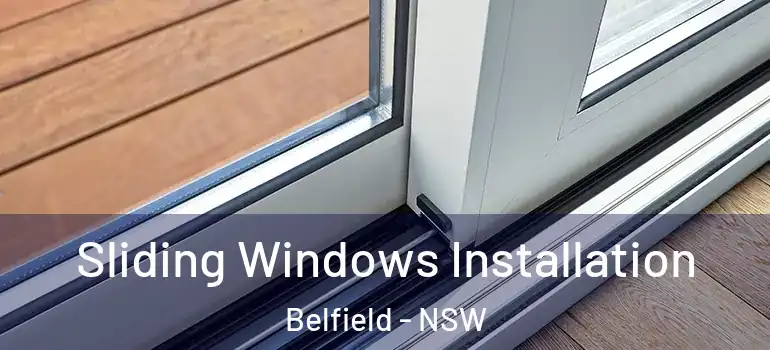 Sliding Windows Installation Belfield - NSW