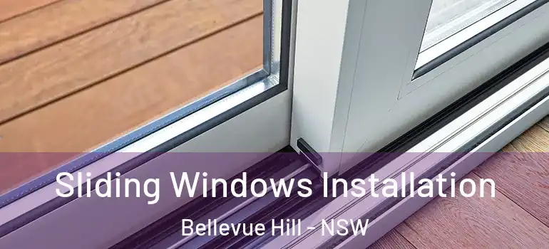 Sliding Windows Installation Bellevue Hill - NSW