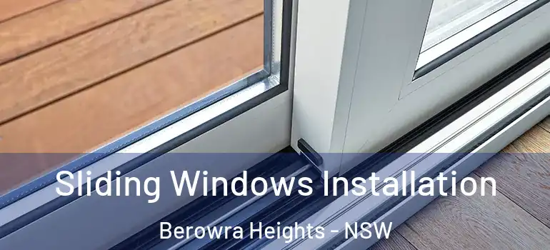 Sliding Windows Installation Berowra Heights - NSW
