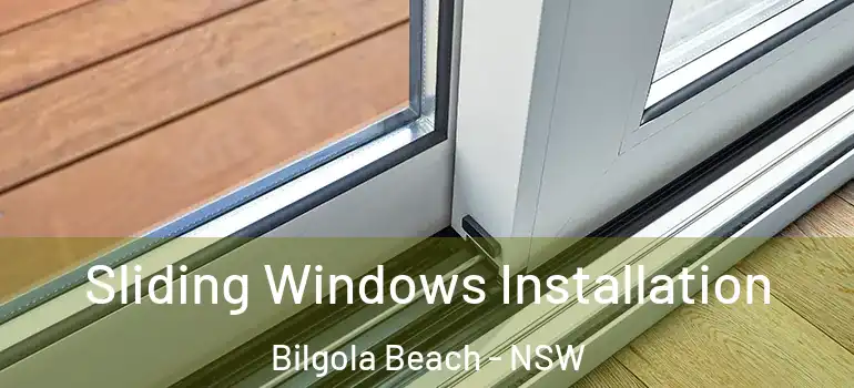 Sliding Windows Installation Bilgola Beach - NSW