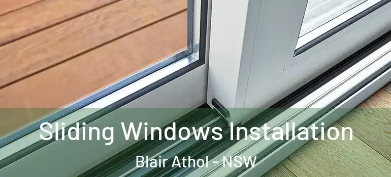 Sliding Windows Installation Blair Athol - NSW
