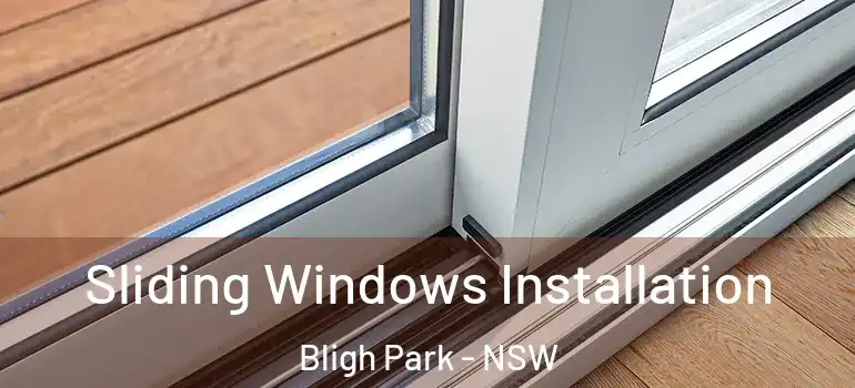 Sliding Windows Installation Bligh Park - NSW