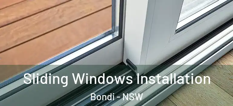 Sliding Windows Installation Bondi - NSW