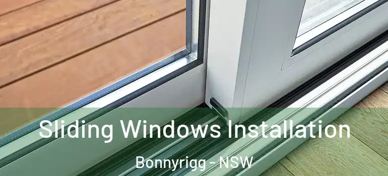 Sliding Windows Installation Bonnyrigg - NSW