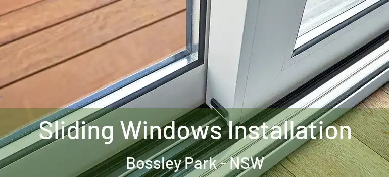 Sliding Windows Installation Bossley Park - NSW
