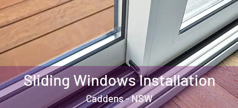 Sliding Windows Installation Caddens - NSW