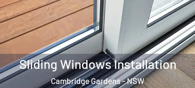 Sliding Windows Installation Cambridge Gardens - NSW