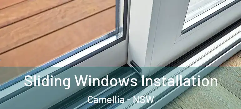 Sliding Windows Installation Camellia - NSW