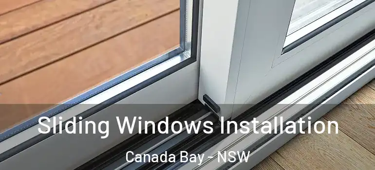 Sliding Windows Installation Canada Bay - NSW