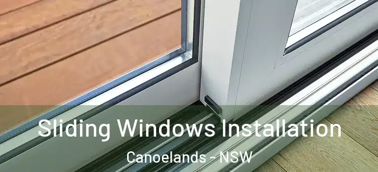Sliding Windows Installation Canoelands - NSW