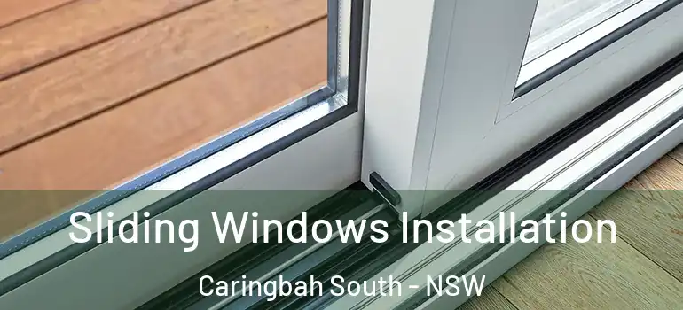 Sliding Windows Installation Caringbah South - NSW