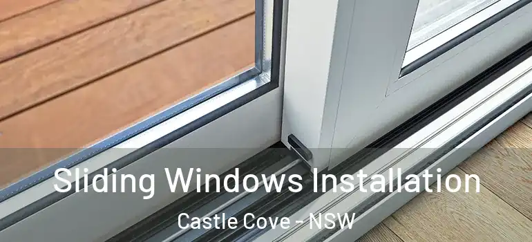Sliding Windows Installation Castle Cove - NSW