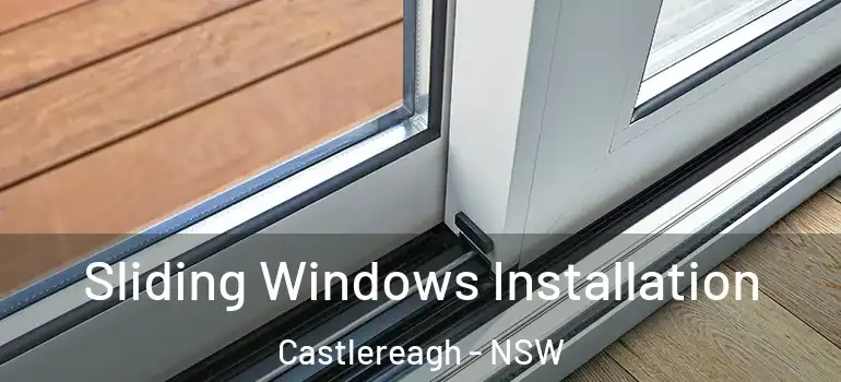 Sliding Windows Installation Castlereagh - NSW