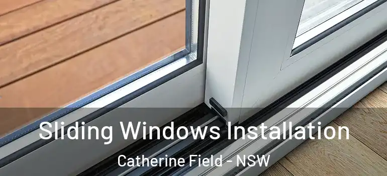 Sliding Windows Installation Catherine Field - NSW
