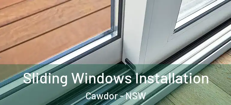 Sliding Windows Installation Cawdor - NSW
