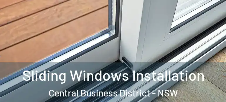 Sliding Windows Installation Central Business District - NSW