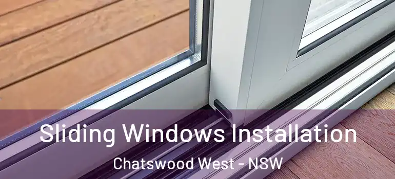 Sliding Windows Installation Chatswood West - NSW