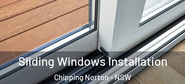 Sliding Windows Installation Chipping Norton - NSW