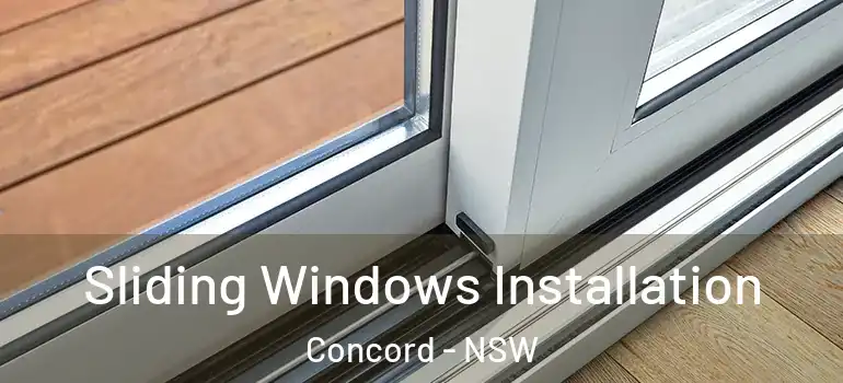 Sliding Windows Installation Concord - NSW