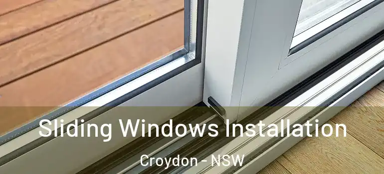 Sliding Windows Installation Croydon - NSW
