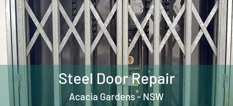 Steel Door Repair Acacia Gardens - NSW