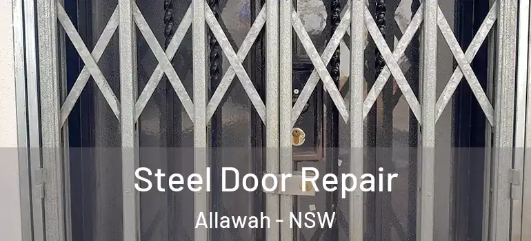 Steel Door Repair Allawah - NSW