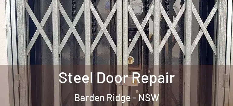 Steel Door Repair Barden Ridge - NSW