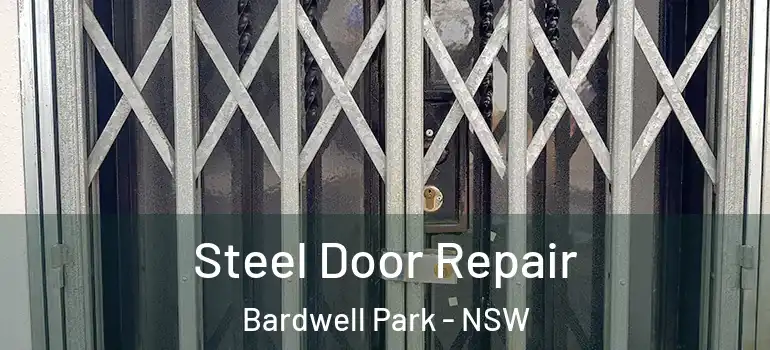 Steel Door Repair Bardwell Park - NSW