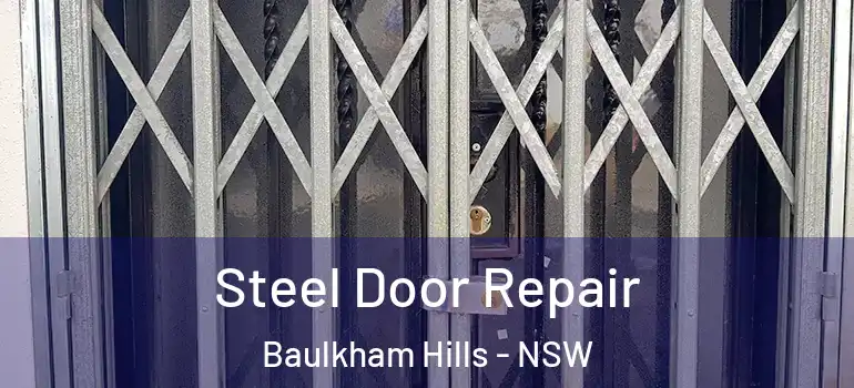 Steel Door Repair Baulkham Hills - NSW