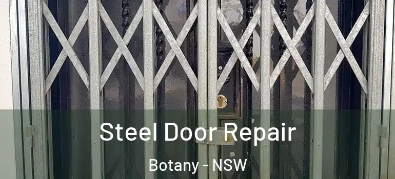 Steel Door Repair Botany - NSW