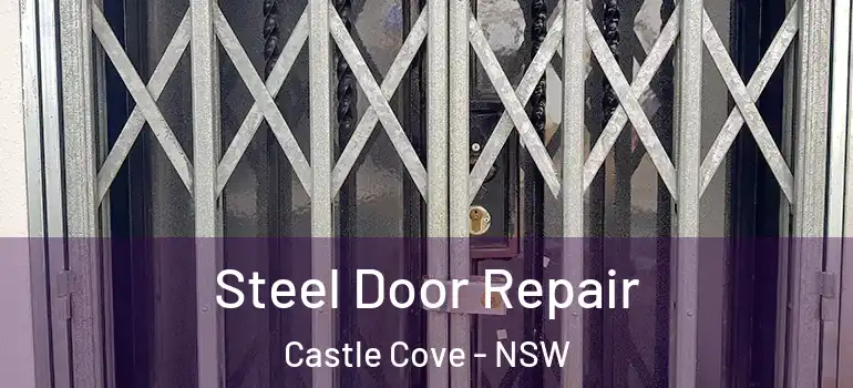 Steel Door Repair Castle Cove - NSW