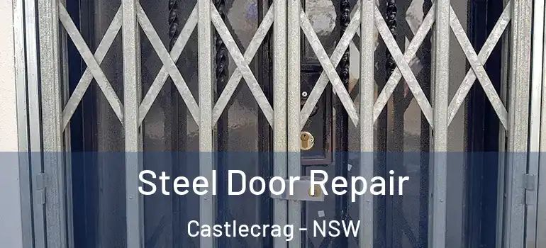 Steel Door Repair Castlecrag - NSW