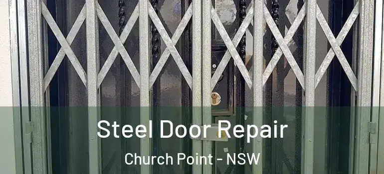 Steel Door Repair Church Point - NSW