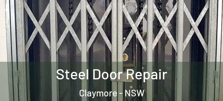 Steel Door Repair Claymore - NSW