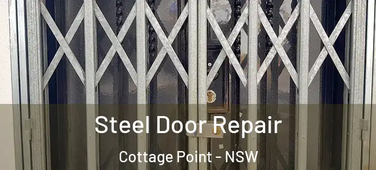 Steel Door Repair Cottage Point - NSW