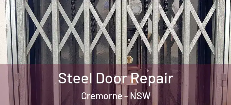 Steel Door Repair Cremorne - NSW