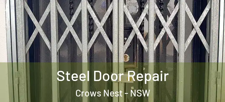 Steel Door Repair Crows Nest - NSW