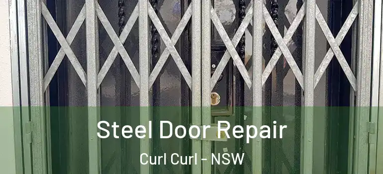  Steel Door Repair Curl Curl - NSW