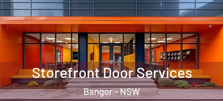 Storefront Door Services Bangor - NSW