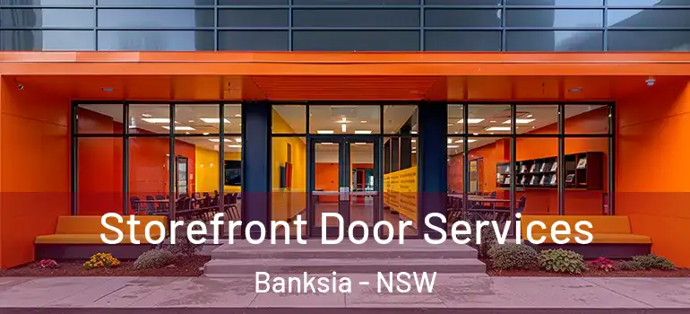 Storefront Door Services Banksia - NSW