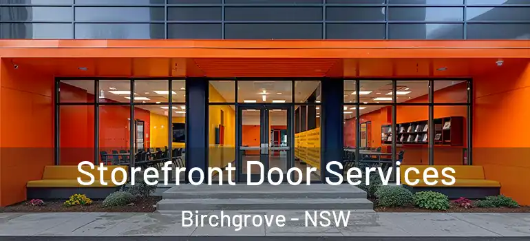 Storefront Door Services Birchgrove - NSW