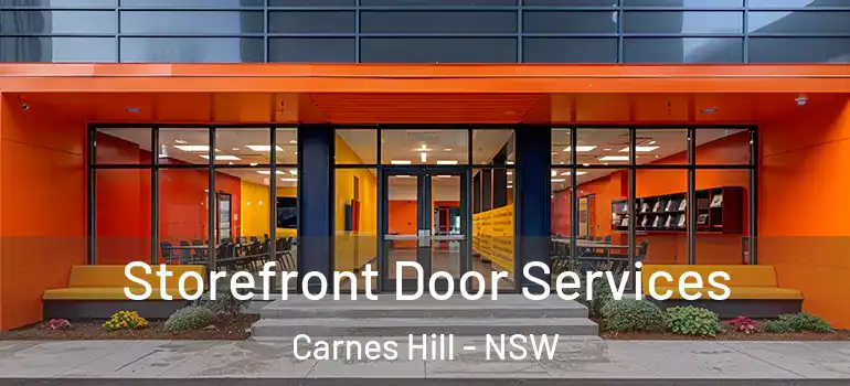 Storefront Door Services Carnes Hill - NSW
