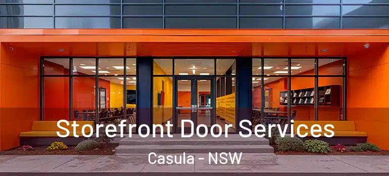 Storefront Door Services Casula - NSW