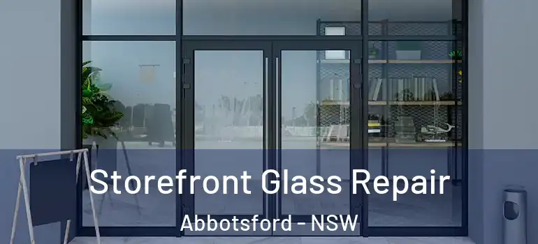 Storefront Glass Repair Abbotsford - NSW